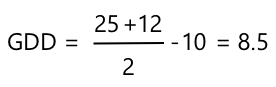 GDD = 25 + 12 除以2,然后从结果中减去10,得到8.5